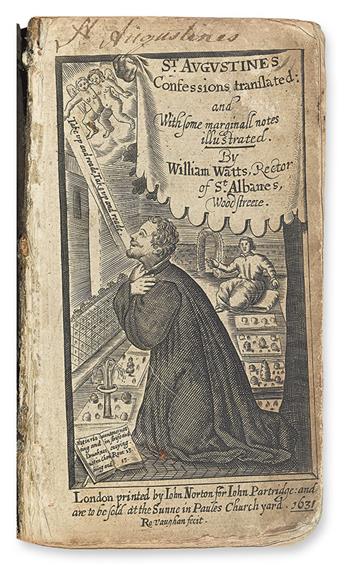 AUGUSTINUS, AURELIUS, Saint.  Saint Augustines Confessions Translated . . . By William Watts.  1631